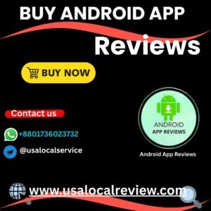 Buy Android App Reviews